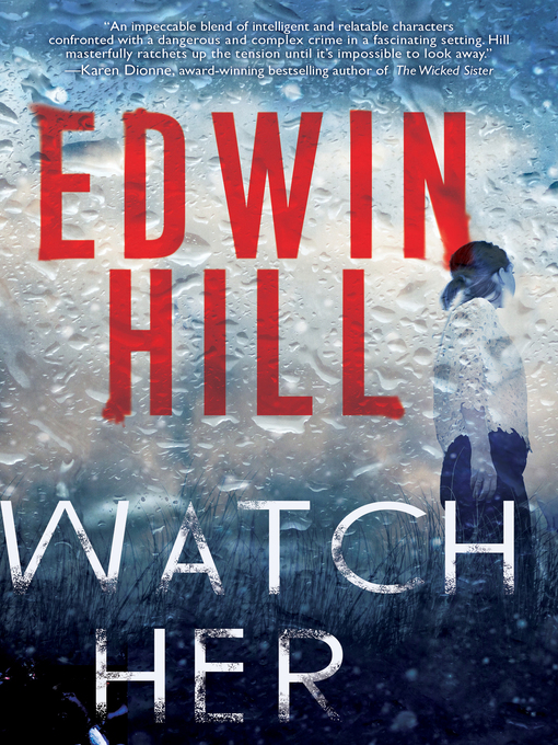 Title details for Watch Her by Edwin Hill - Available